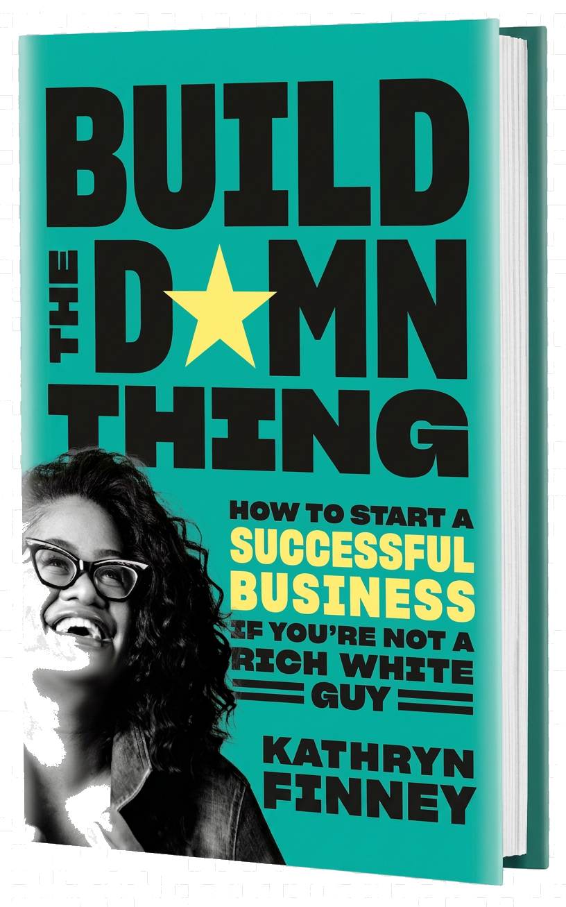Build the Damn Thing book cover by Kathryn Finney